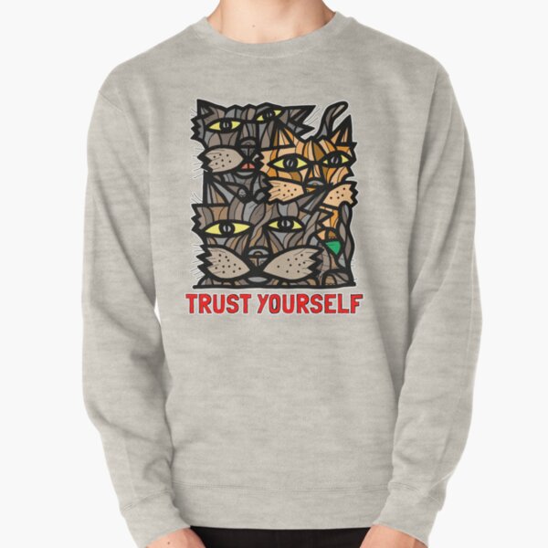 "Trust Yourself" Pullover Sweatshirt