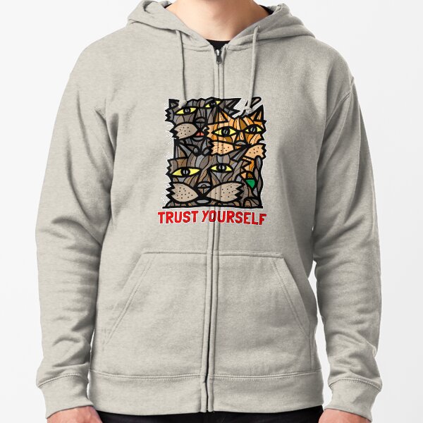 "Trust Yourself" Zipped Hoodie