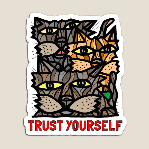 "Trust Yourself" Magnet