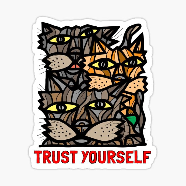 "Trust Yourself" Sticker