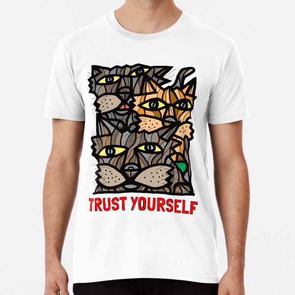 "Trust Yourself" Premium T-Shirt