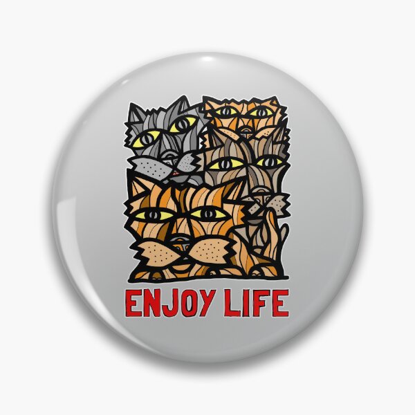 "Enjoy Life" Pin