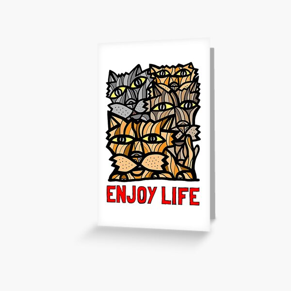 "Enjoy Life" Greeting Card