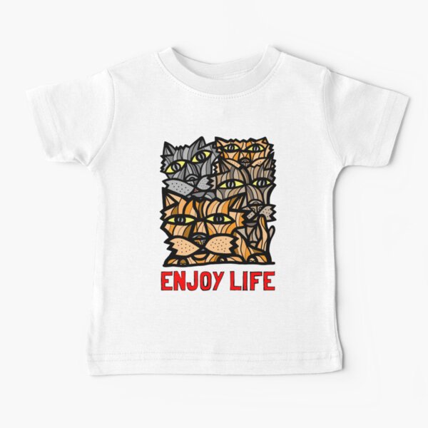 "Enjoy Life" Baby T-Shirt