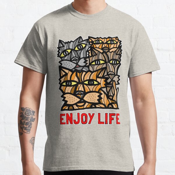 "Enjoy Life" Classic T-Shirt