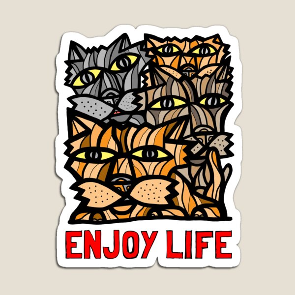 "Enjoy Life" Magnet