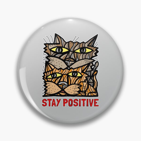 "Stay Positive" Pin