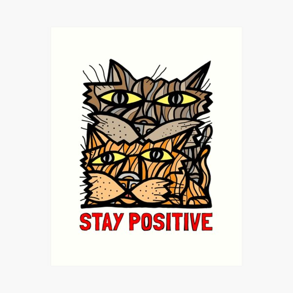 "Stay Positive" Art Print