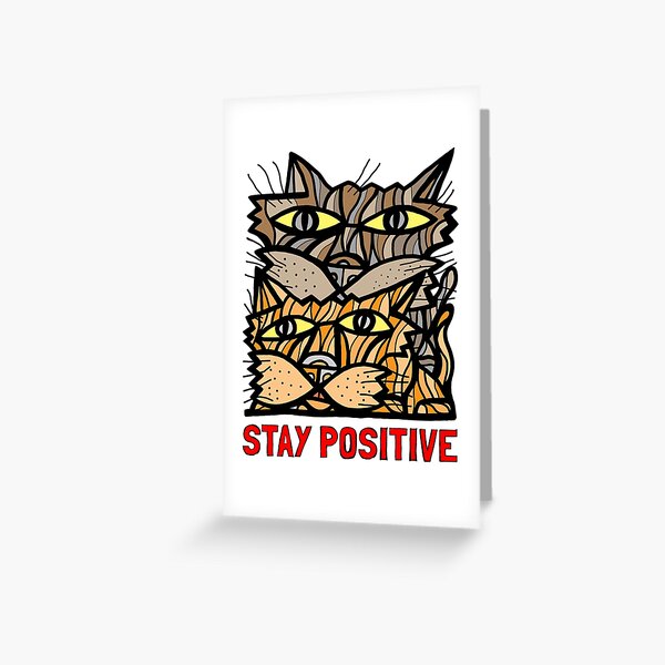 "Stay Positive" Greeting Card