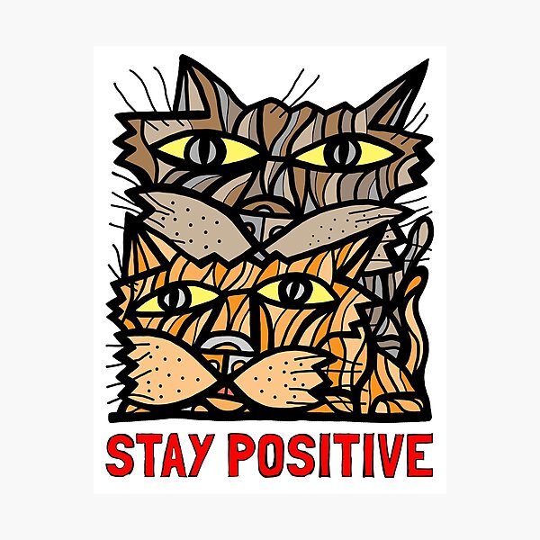 "Stay Positive" Photographic Print