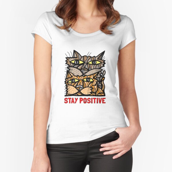 "Stay Positive" Fitted Scoop T-Shirt