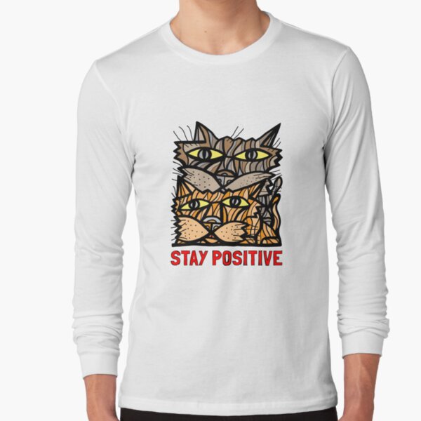 "Stay Positive" Long Sleeve T-Shirt