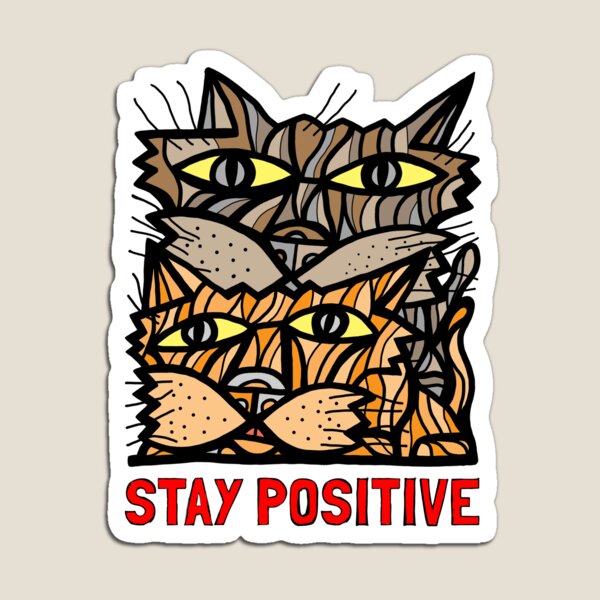 "Stay Positive" Magnet