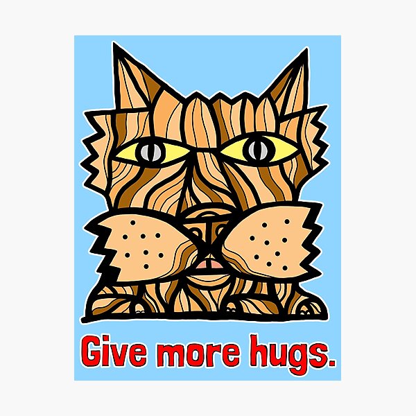 "Give More Hugs" Photographic Print