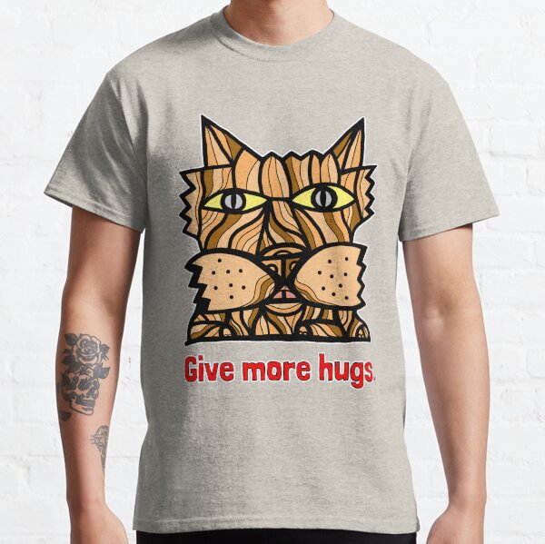 "Give More Hugs" Classic T-Shirt