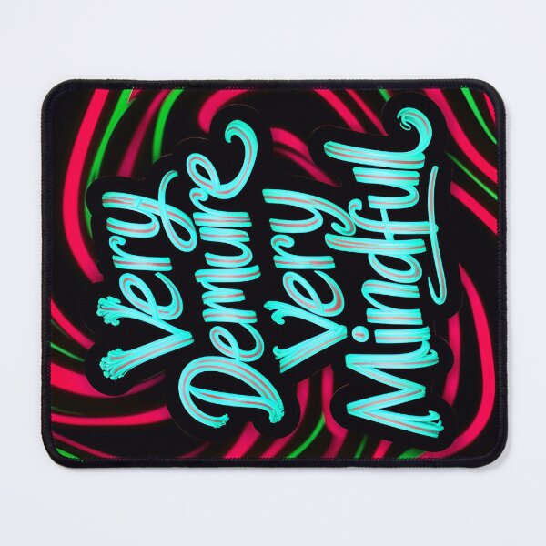 Item preview, Very Demure Very Mindful Quote designed and sold by TheArtOfPat.