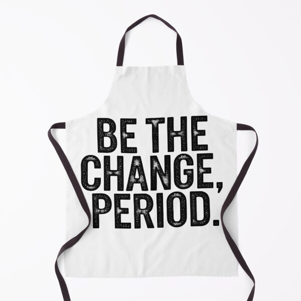 Item preview, Be The Change, Period Black Grunge Text designed and sold by Designed-By-Q.