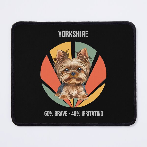 Item preview, 60% Brave, 40% Irritating - Yorkshire Terrier designed and sold by Numbers-Art.