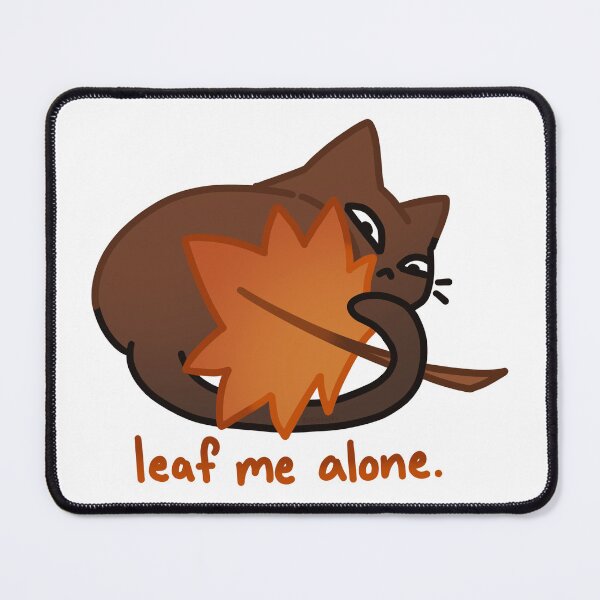 Item preview, leaf me alone. - Brown Cat designed and sold by Solena Joy.