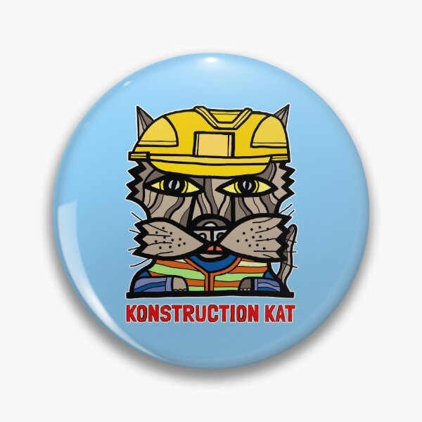 "Konstruction Kat" Pin