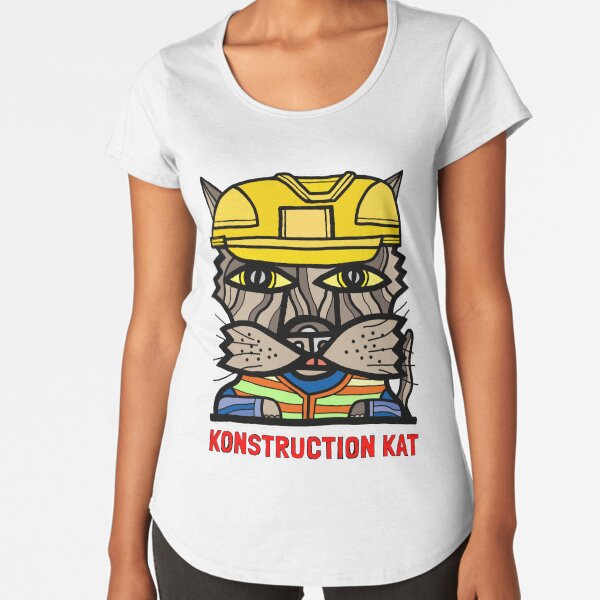 "Konstruction Kat" Premium Scoop T-Shirt