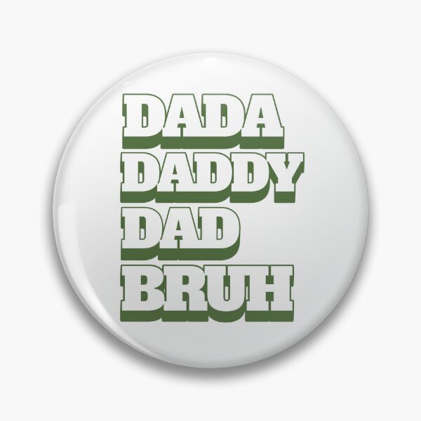 Item preview, dada,daddy,dad,bruh in army green Stickers and more designed and sold by CRandRRstickers.