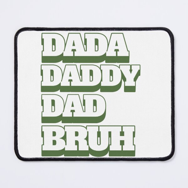 Item preview, dada,daddy,dad,bruh in army green Stickers and more designed and sold by CRandRRstickers.