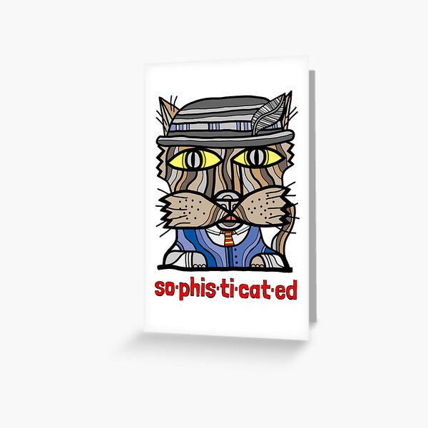 "so-phis-ti-cat-ed" Greeting Card