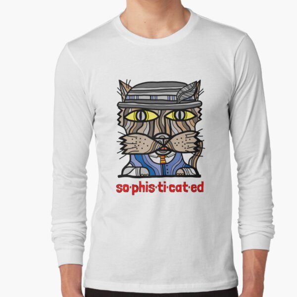 "so-phis-ti-cat-ed" Long Sleeve T-Shirt