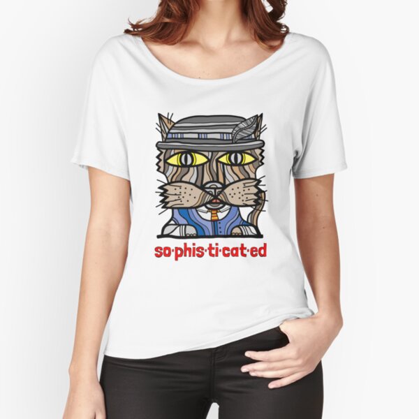 "so-phis-ti-cat-ed" Relaxed Fit T-Shirt