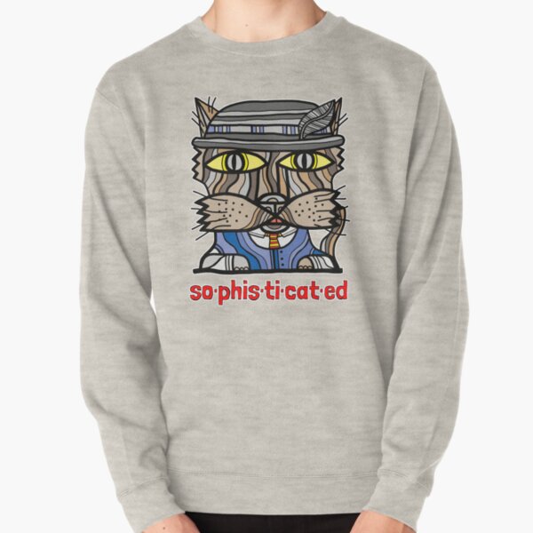 "so-phis-ti-cat-ed" Pullover Sweatshirt