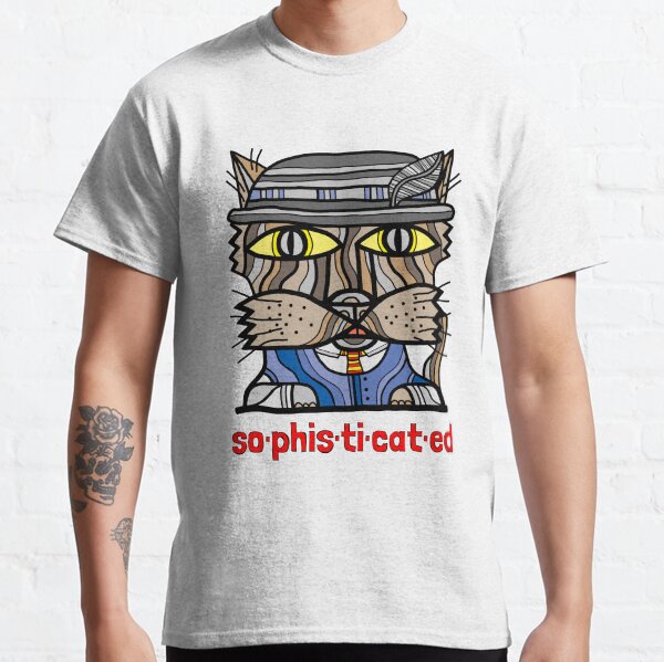 "so-phis-ti-cat-ed" Classic T-Shirt