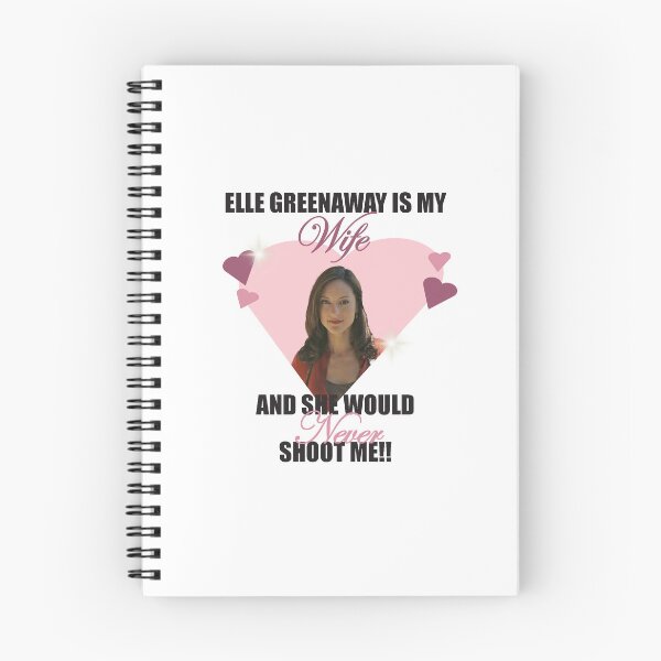 Item preview, elle greenaway is my wife and she would never shoot me!! designed and sold by bbyhoneyyy.