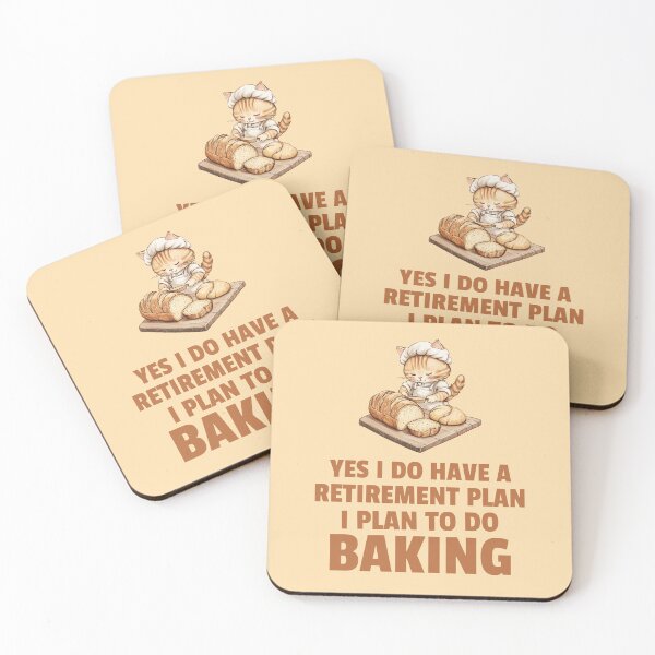Item preview, Yes I do have a retirement plan I plan to do baking designed and sold by 87-Aesthetics.