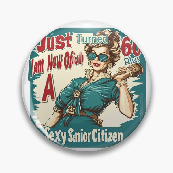 Item preview, Just Turned 60 Plus - Sexy Senior Citizen designed and sold by DUNKAH63.