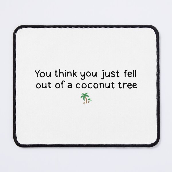 Item preview, Context. Coconut Tree. Kamala designed and sold by dontqu0teme.