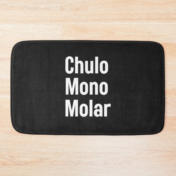 Item preview, Funniest Spanish Slang I'm Chulo Mono Molar Cute Cool and Neat designed and sold by wigobun.