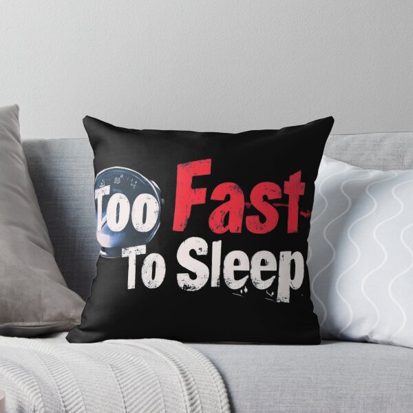 Item preview, Too Fast To Sleep designed and sold by WickerStudio.