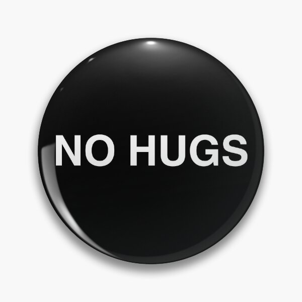 Item preview, NO HUGS. designed and sold by TheLastGarden.