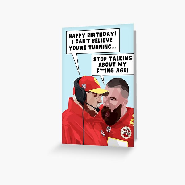 Item preview, Funny Travis Kelce Birthday Card - For Him - Friend - Superbowl - Football - Stop Talking About My Age designed and sold by HomeOfPinkPeach.