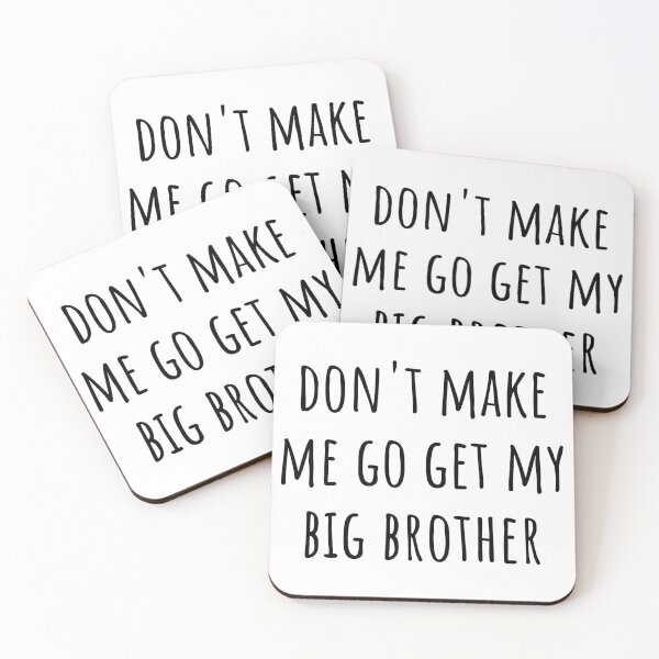 Item preview, Don't Make Me Go Get My Big Brother Funny Siblings designed and sold by CuteLovelyDesigns.