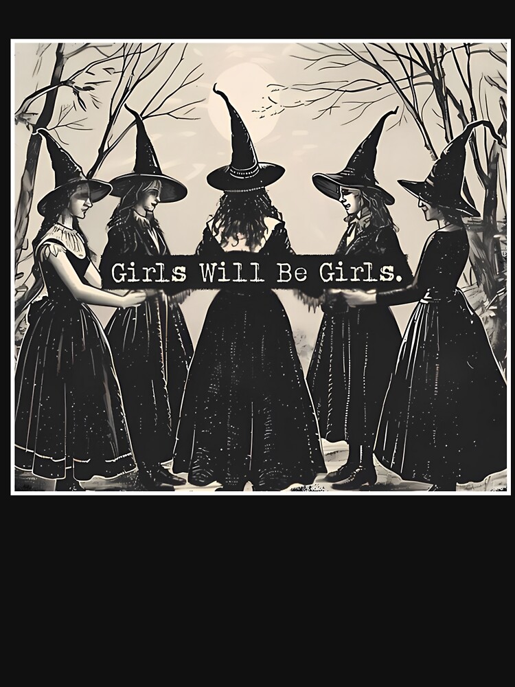 Thumbnail 7 of 7, Classic T-Shirt, Feminist, Girls Will Be Girls, Witches Halloween designed and sold by Miarsabhoul.