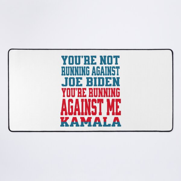 Item preview, You're Running Against Me, Kamala Harris designed and sold by throuplescorner.