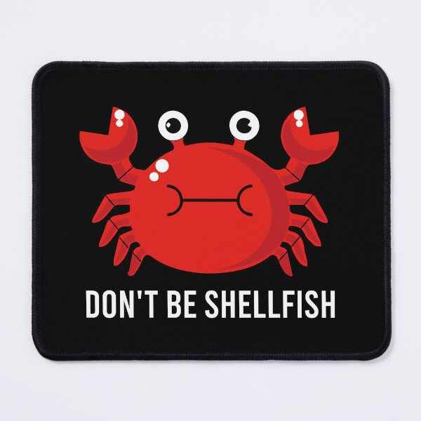 Item preview, Don't Be Shellfish - Funny Red Crab Puns designed and sold by zhilwahesani.