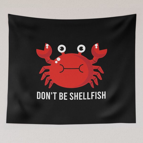 Item preview, Don't Be Shellfish - Funny Red Crab Puns designed and sold by zhilwahesani.