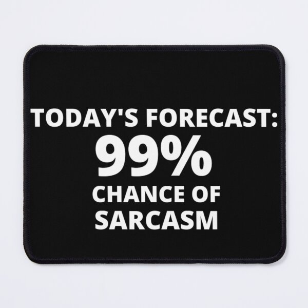 Item preview, Today's forecast 99% chance t-shirt tee top shirt designed and sold by OAKDEN.