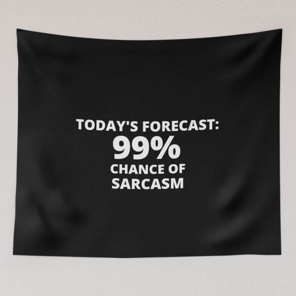 Item preview, Today's forecast 99% chance t-shirt tee top shirt designed and sold by OAKDEN.