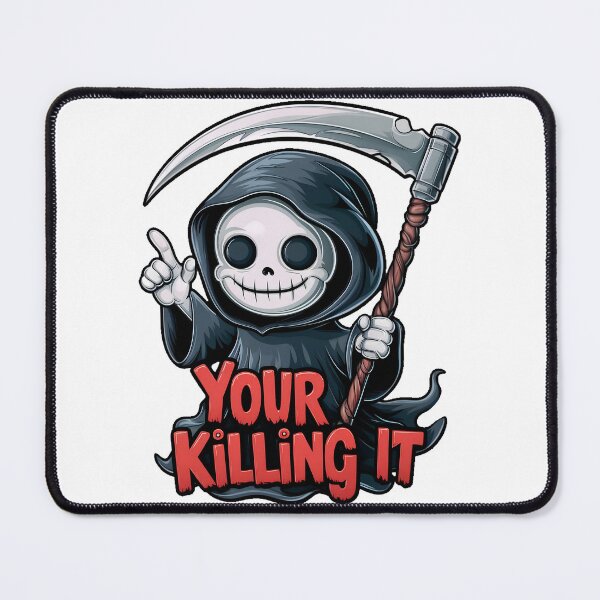 Item preview, Funny Grim Reaper Your Killing It designed and sold by PlanetMarker.