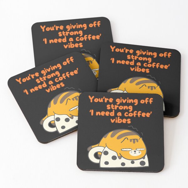 Item preview, You’re giving off strong  ‘I need a coffee’ vibes...  for Cat Lovers! designed and sold by Evie Gerontis.