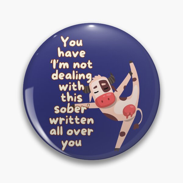 Item preview, You have ‘I’m not dealing with this sober’ written all over you....for animal and cow lovers! designed and sold by Evie Gerontis.
